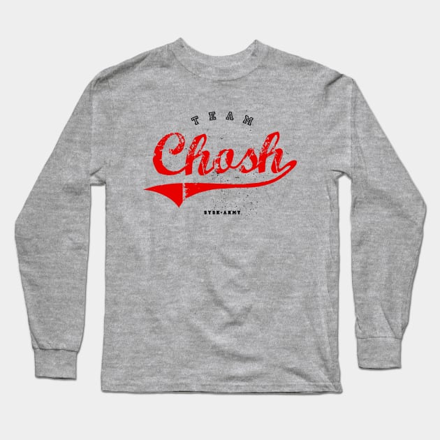 Team Chosh Long Sleeve T-Shirt by SYSK Army